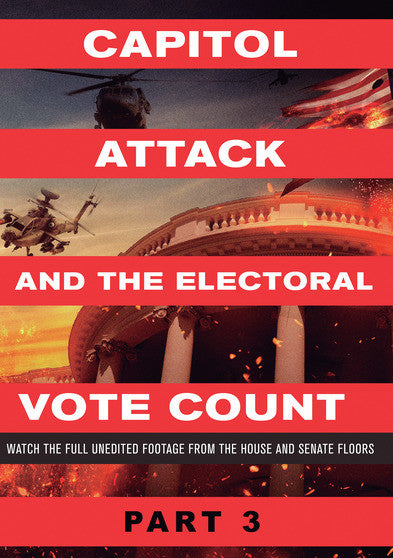 Capitol Attack and the Electoral Vote Count Part 3 - 