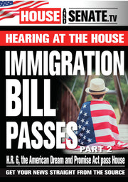 Immigration Bill Passes: Part 2 - 