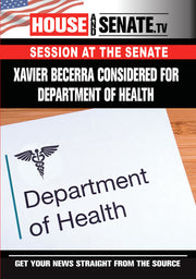Xavier Becarra Considered for Department of Health, Part 1 - 