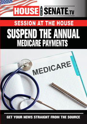 Suspend The Annual Medicare Payments - 