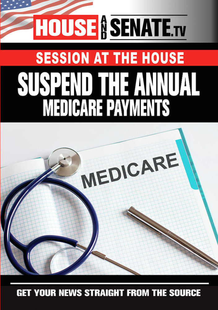 Suspend The Annual Medicare Payments - 