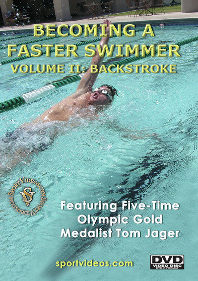 Becoming A Fast Swimmer Vol 2: Backstroke - 