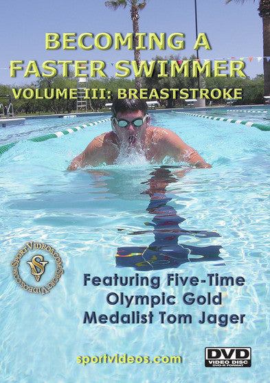 Becoming A Fast Swimmer Vol 3: Breaststroke - 