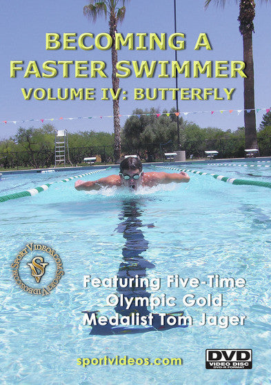 Becoming A Fast Swimmer Vol 4: Butterfly - 