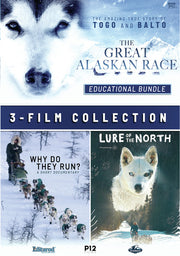 The Great Alaskan Race; Lure of the North; Why do they Run? - 