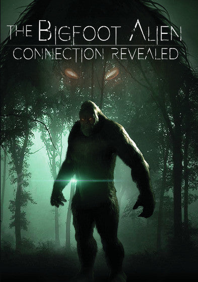 Bigfoot Alien Connection Revealed - 
