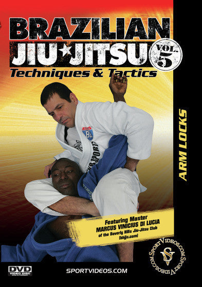 Brazilian Jiu-Jitsu Techniques and Tactics Vol. 5: Arm Locks - 