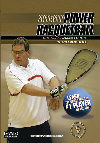 Secrets of Power Racquetball: Tips for Advanced Players - 