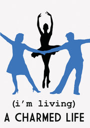 (I'm Living) A Charmed Life - 