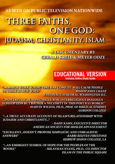 Three Faiths, One God: Judaism, Christianity, Islam - Educational Version - 