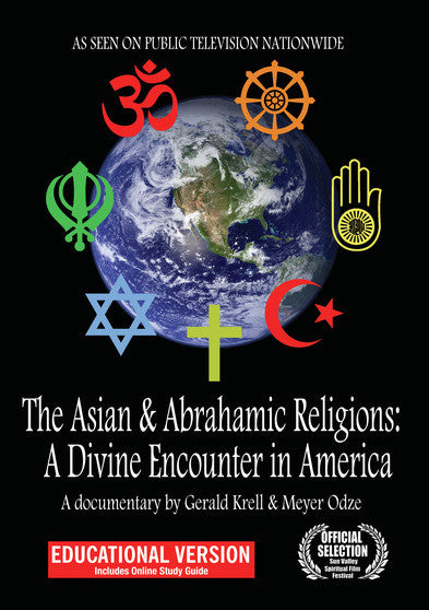 The Asian & Abrahamic Religions: A Divine Encounter In America - Educational Version - 