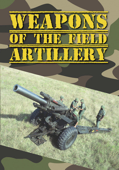 Weapons of the Field Artillery - 
