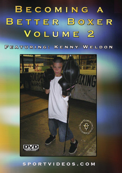 Becoming A Better Boxer Vol. 2 - 