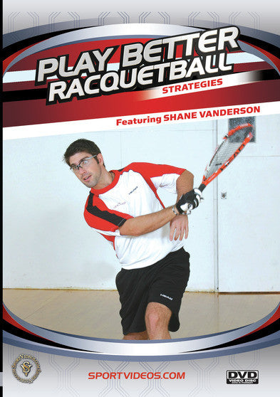Play Better Racquetball: Strategies - 