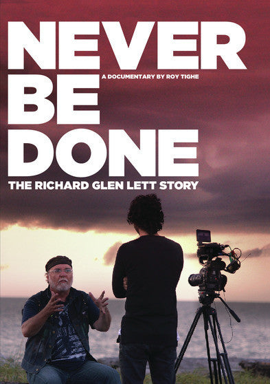 Never be Done: The Richard Glen Lett Story - 