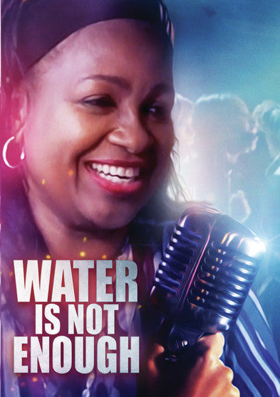 Water is Not Enough - 
