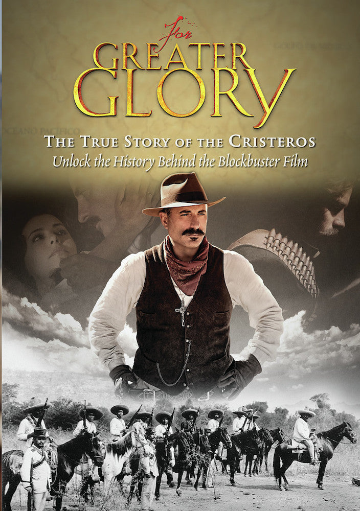 For Greater Glory: The True Story of the Cristeros - 
