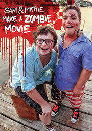 Sam & Mattie Make a Zombie Movie - 