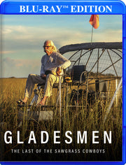 Gladesmen: The Last of the Sawgrass Cowboys - 
