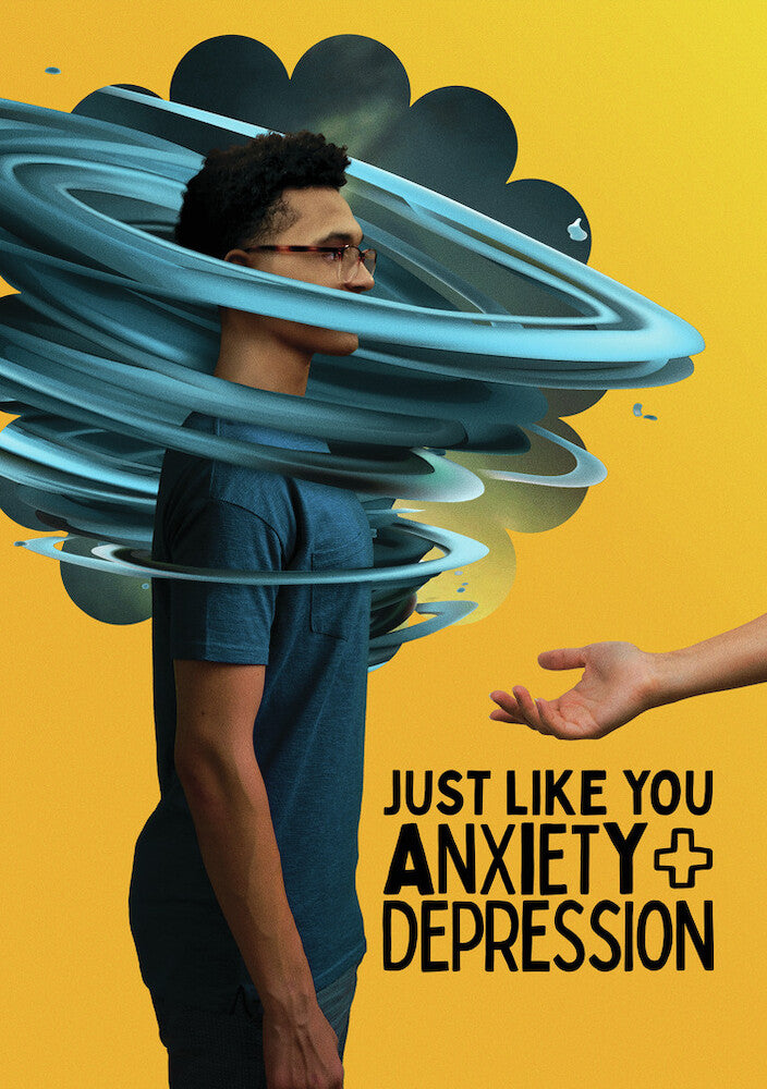 Just Like You - Anxiety and Depression - 