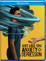 Just Like You - Anxiety and Depression - 
