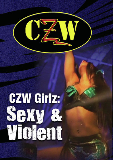 CZW Girlz: Sexy & Violent - 