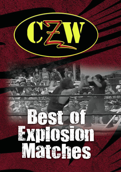 CZW: Best Of Explosion Matches - 