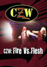 CZW: Fire vs. Flesh - 
