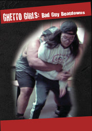 Ghetto Girls: Bad Guy Beatdowns - 