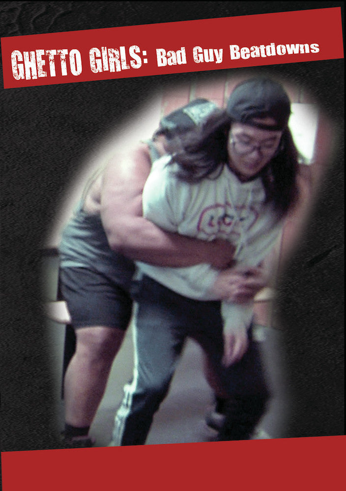 Ghetto Girls: Bad Guy Beatdowns - 