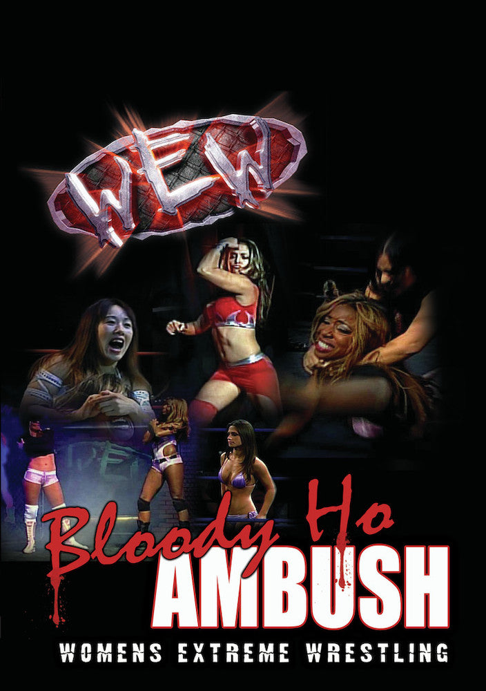 Women's Extreme Wrestling: Bloody Ho Ambush - 