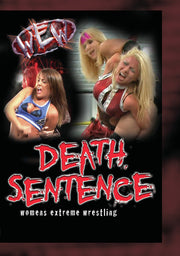Women's Extreme Wrestling: Death Sentence - 