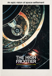 The High Frontier: The Untold Story of Gerard K. O'Neill - 
