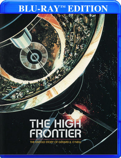 The High Frontier: The Untold Story of Gerard K. O'Neill - 