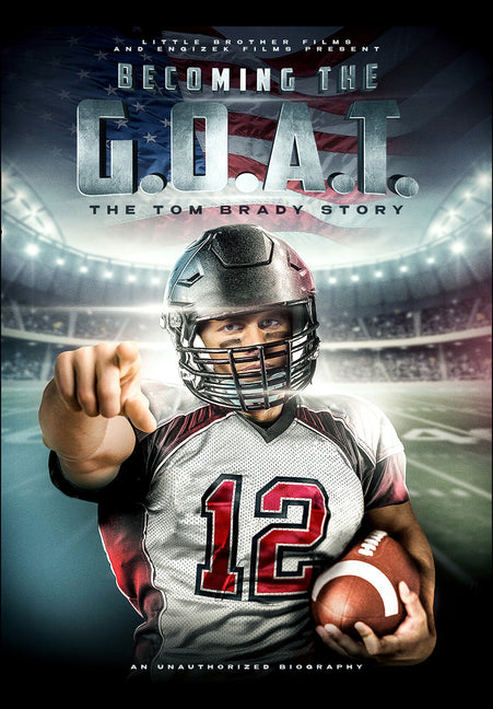 Becoming the G.O.A.T.: The Tom Brady Story - 