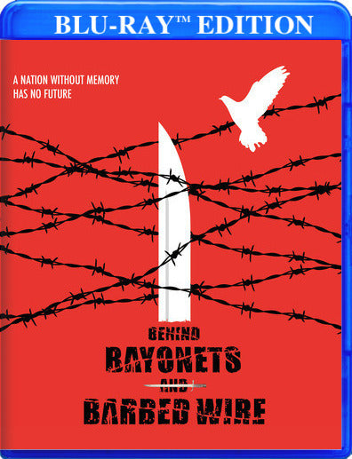 Behind Bayonets and Barbed Wire - 
