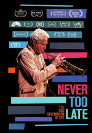 Never Too Late: The Doc Severinsen Story - 