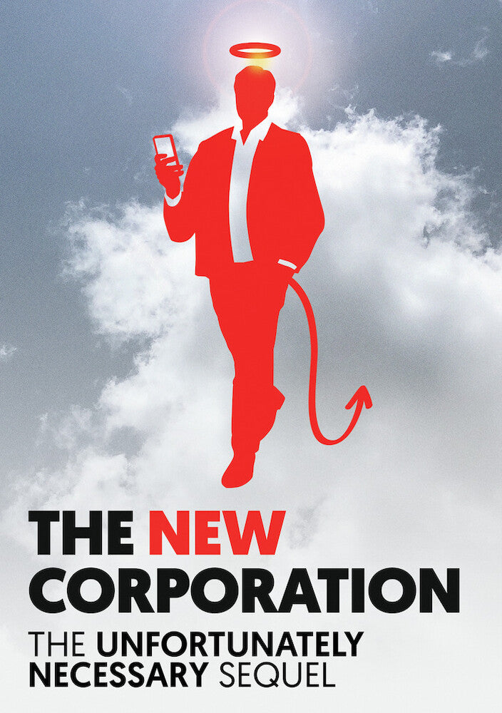 The New Corporation: The Unfortunately Necessary Sequel - 
