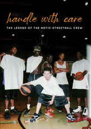 handle with care: the legend of the notic streetball crew - DVD