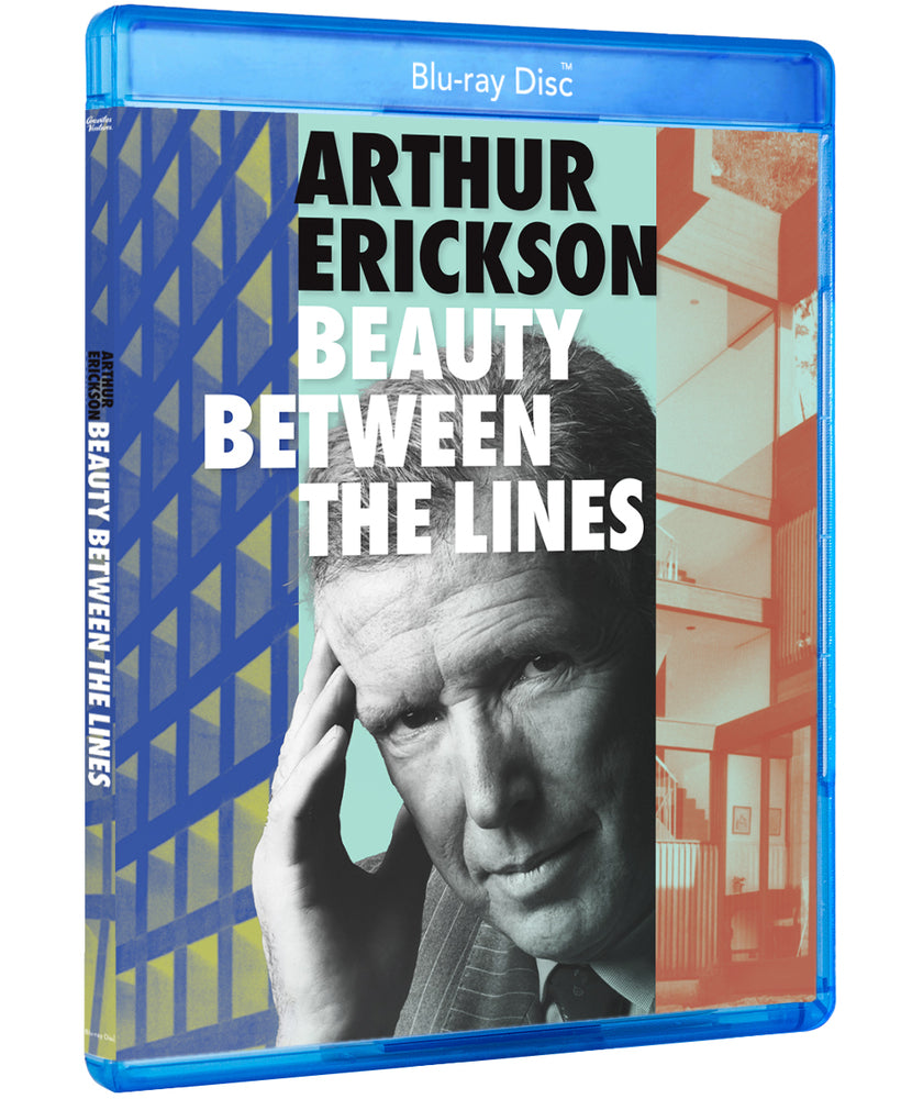 Arthur Erickson: Beauty Between the Lines - 