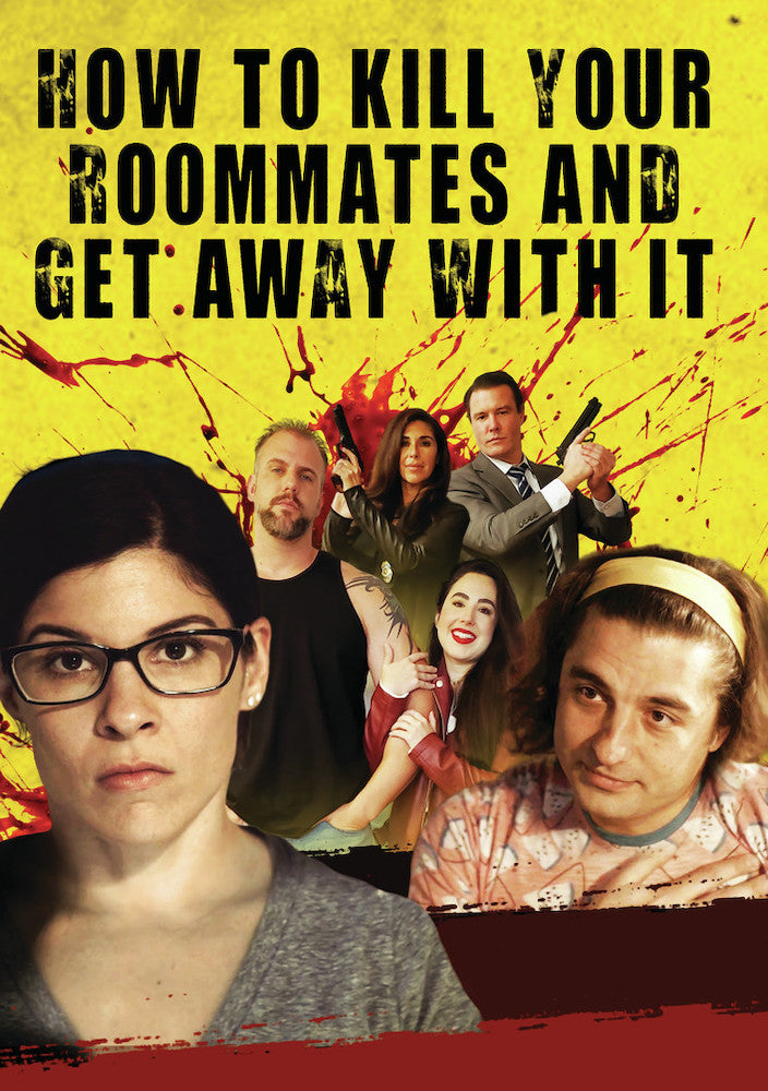 How to Kill Your Roommates and Get Away with It - 