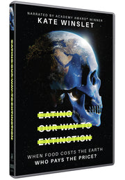 Eating Our Way to Extinction - 