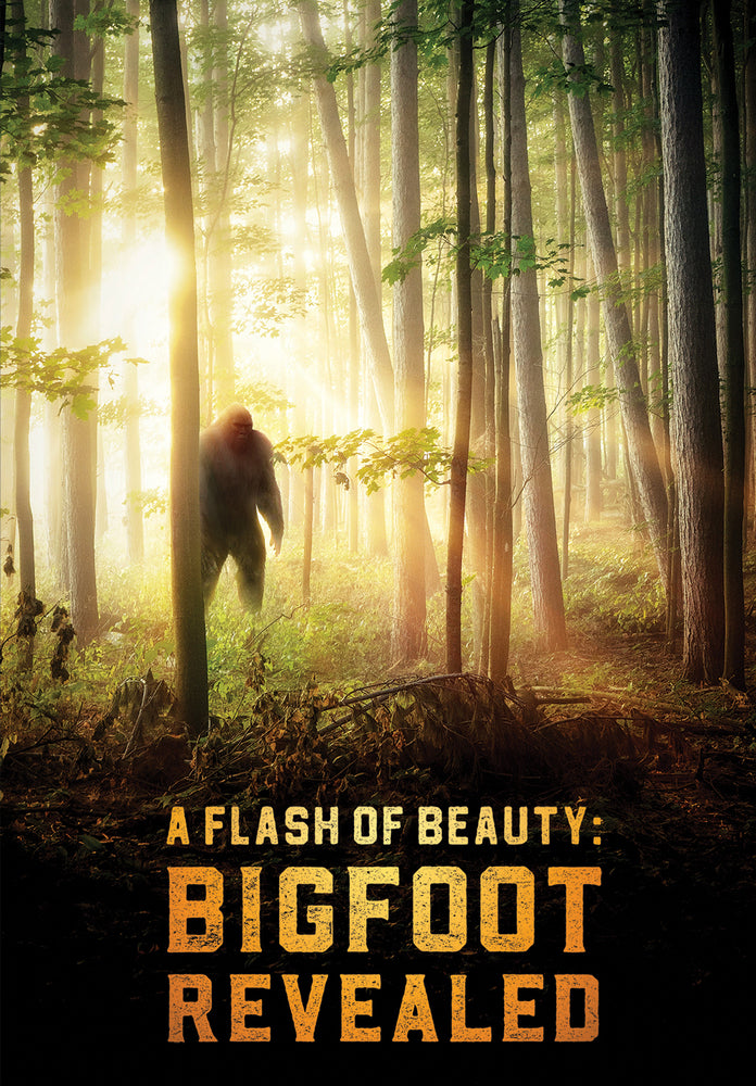 A Flash of Beauty: Bigfoot Revealed - 