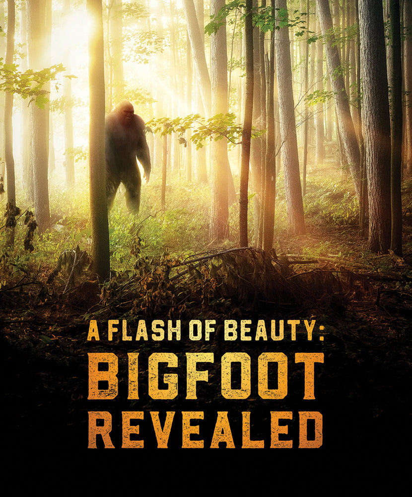 A Flash of Beauty: Bigfoot Revealed - 