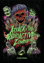 Attack of the Radioactive Zombies - 