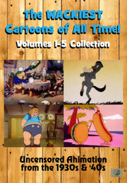 The WACKIEST Cartoons of All Time! Vol. 1-5 Uncensored Animation from the 1930s & '40s 5-disc set - 