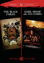 The Black Fables / Dark Swamp Double Feature - 