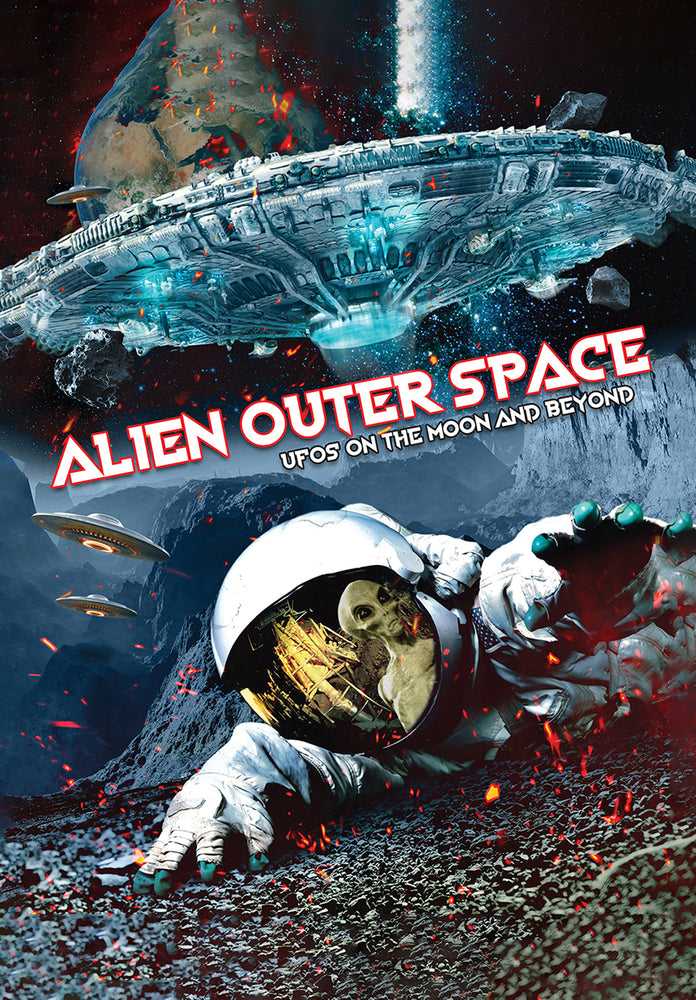 Alien Outer Space: UFOs on the Moon and Beyond - 