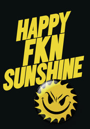 Happy Fkn Sunshine - 