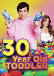 30-Year-Old Toddler - 